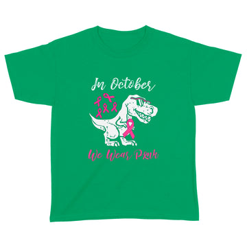 In October We Wear Pink Breast Cancer Awareness Toddler Kids T shirt