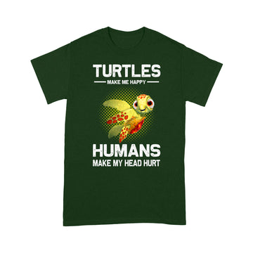 Turtle Make Me Happy Humans Make My Head Hurt Funny Shirts - Standard T-shirt