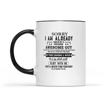 Sorry I'm Already Taken By A Freaking Awesome Guy Gift for Girlfriend and Boyfriend Mug - Accent Mug