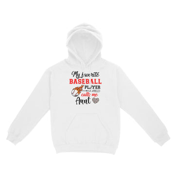 Baseball Aunt Shirt My Favorite Baseball Player Calls Me Aunt T-Shirt - Standard Hoodie