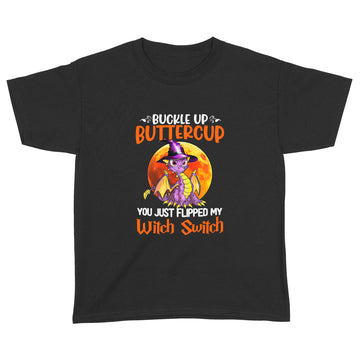 Dragon Buckle Up Buttercup You Just Flipped My Witch Switch Halloween Shirt Halloween Costumes - Standard Youth T-shirt