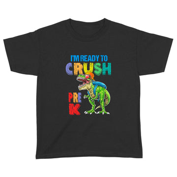 I'm Ready To Crush Pre-K Dinosaur Funny Shirt Back To School T-Shirt - Standard Youth T-shirt