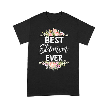 Best Stepmom Ever Mother's Day Gift Flower Gifts T-Shirt - Standard T-shirt