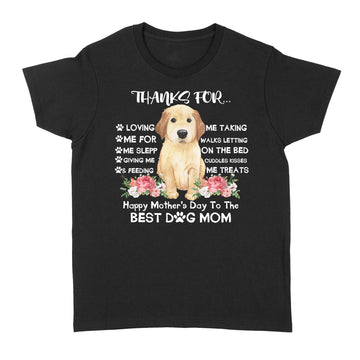 Thanks For Loving Me Happy Mother's Day To The Best Dog Mom Shirt - Standard Women's T-shirt