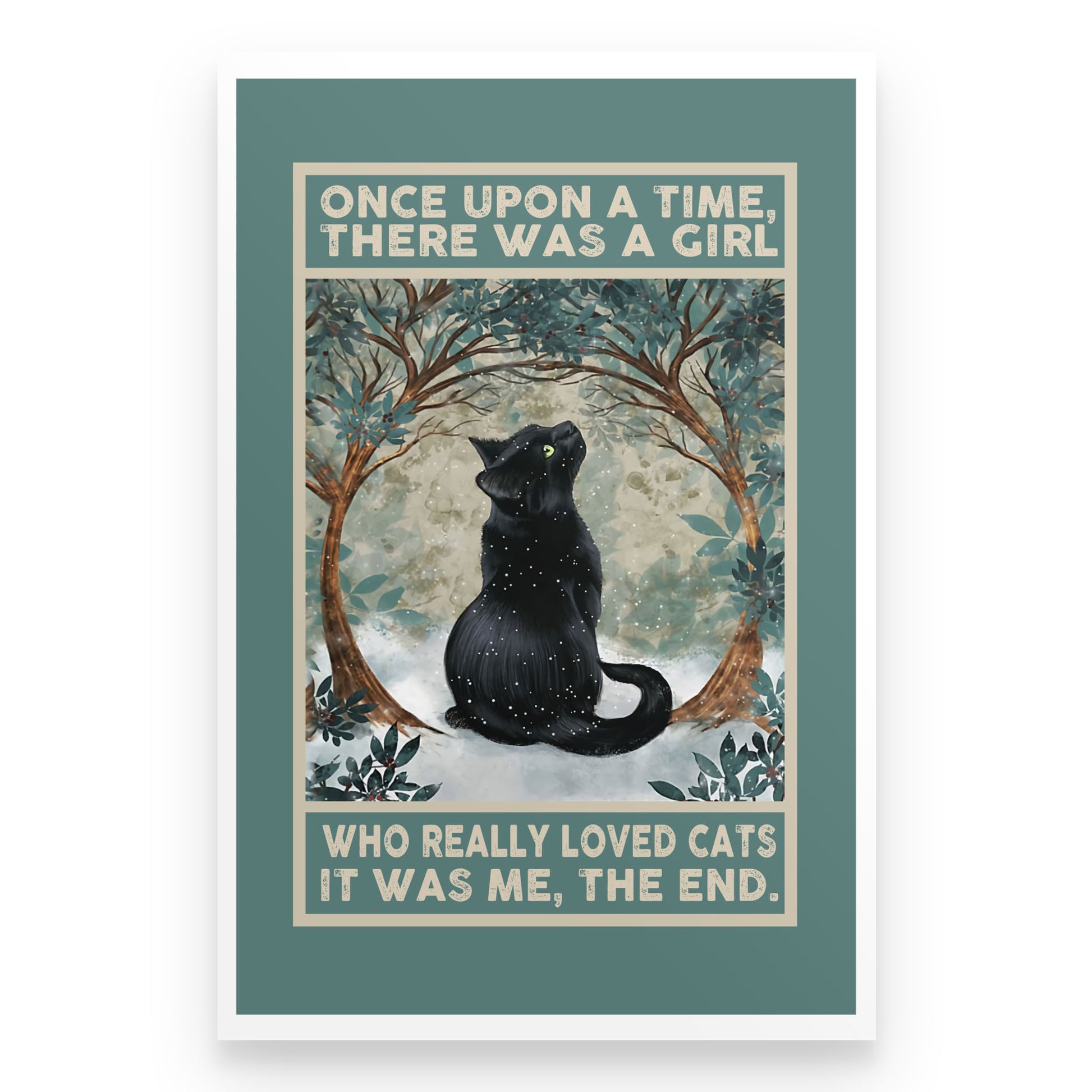 Black Cat Once Upon A Time There was a Girl Who Really Loved Cats it w