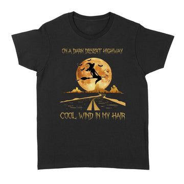 Halloween On The Dark Desert Highway Cool Wind In My Hair Witch Moon Funny Shirts - Standard Women's T-shirt