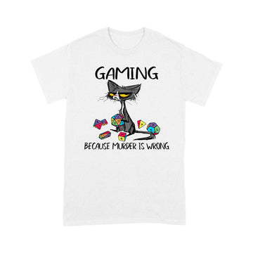 Black Cat Gaming Because Murder Is Wrong Funny Shirt - Standard T-shirt