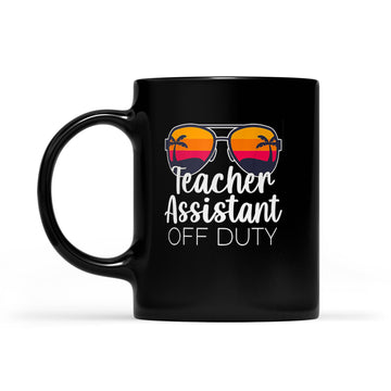 Teacher Assistant Of The Deaf Off Duty Sunglasses Sunset Mug - Black Mug