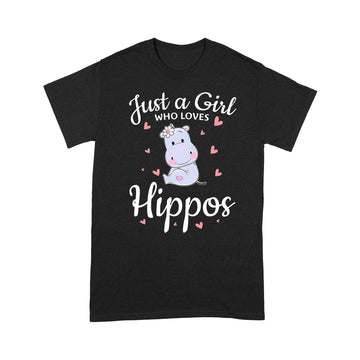 Just A Girl Who Loves Hippos Funny Shirt - Standard T-Shirt