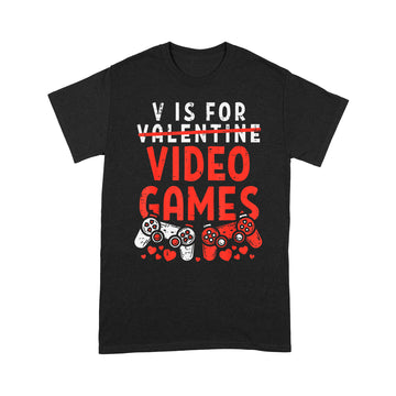 V Is For Video Games Funny Valentines Day Gamer Boy Men Gift T-Shirt - Standard T-shirt