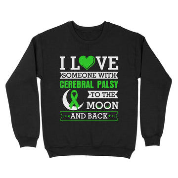 I Love Someone With Cerebral Palsy To The Moon And Back Shirt - Standard Crew Neck Sweatshirt