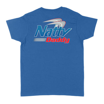 Natty Daddy Funny Fathers Day Shirt Gift For Dad Papa Shirt (print on back) - Standard Women's T-shirt