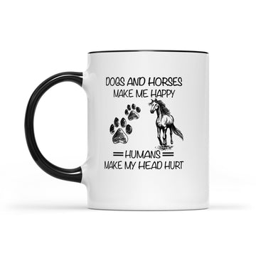 Dogs And Horses Make Me Happy Humans Make My Head Hurt Funny Mug - Accent Mug