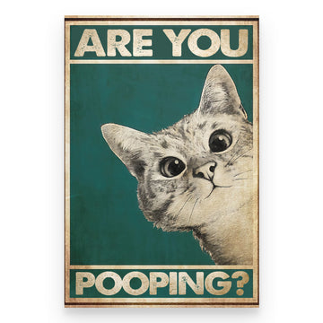 Funny Cat Are You Pooping Vintage Poster Canvas - Funny Cat Art Print