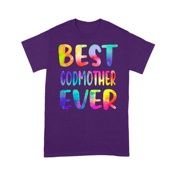 Best Godmother Ever Colorful Funny Mother's Day Shirt - Standard T-shirt