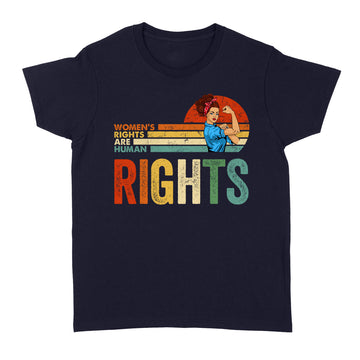 Women's Rights Are Human Rights Shirt For Women Support For Women Feminist Female Vintage Rosie T-Shirt - Standard Women's T-shirt