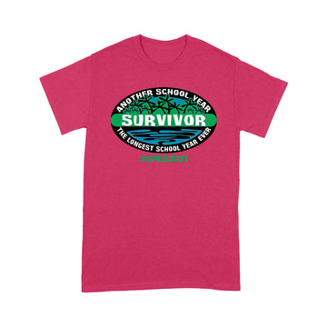 Another School Year Survivor The Longest School Year Ever #sped2021 Shirt Gift For Teacher, Education T-Shirt - Standard T-shirt