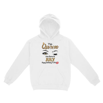 This Queen Was Born In July Funny A Queen Was Born In July Shirt - Standard Hoodie