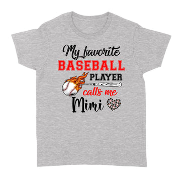 Baseball Mimi Shirt My Favorite Baseball Player Calls Me Mimi T-Shirt - Standard Women's T-shirt