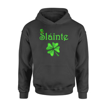 Slainte Irish Cheers Good Health St. Patrick's Day Shirt - Standard Hoodie