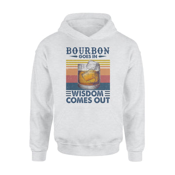 Bourbon Goes In Wisdom Comes Out Vintage Funny Shirt - Standard Hoodie