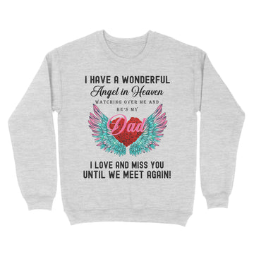 I Have A Wonderful Angel In Heaven Watching Over Me And He's My Dad Shirt - Standard Crew Neck Sweatshirt