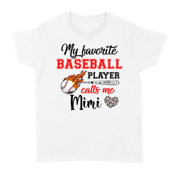 Baseball Mimi Shirt My Favorite Baseball Player Calls Me Mimi T-Shirt - Standard Women's T-shirt