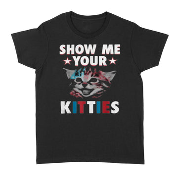 Funny Show Me Your Kitties Cat Lover Retro Vintage Gift T-Shirt - Standard Women's T-shirt