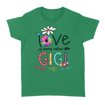 I Love Being Called Gigi Daisy Flower Shirt Funny Mother's Day Gifts - Standard Women's T-shirt