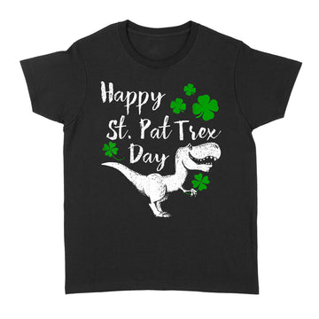 Happy St. Pat Trex Day T-Shirt Dinosaur St. Patrick's Day T-Shirt - Standard Women's T-shirt