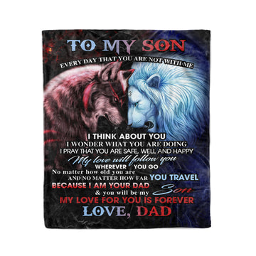 Wolf And Lion To My Son Every Day That You Are Not With Me Love Dad Blanket - Fleece Blanket