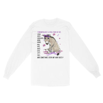 Funny Donkey Fibromyalgia’s A Real Pain In The Body And Sometimes Even My Hair Hurts T-Shirt - Standard Long Sleeve