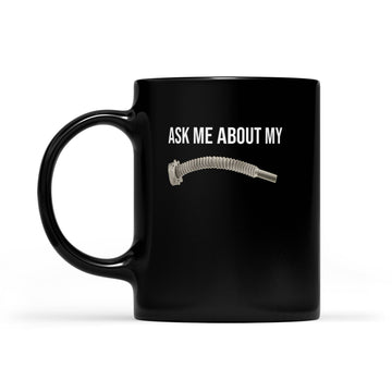 Vacuum Hose Ask Me About My Graphic Tees Funny Mug - Black Mug