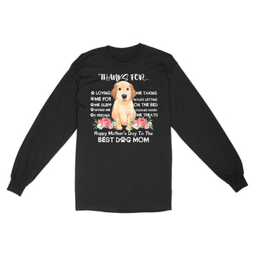 Thanks For Loving Me Happy Mother's Day To The Best Dog Mom Shirt - Standard Long Sleeve