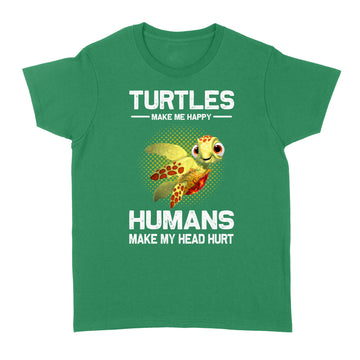 Turtle Make Me Happy Humans Make My Head Hurt Funny Shirts - Standard Women's T-shirt