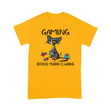 Black Cat Gaming Because Murder Is Wrong Funny Shirt - Standard T-shirt