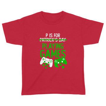 P Is For Playing Games Funny St Patrick's Gamer Boy Men Gift T-Shirt - Standard Youth T-shirt