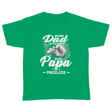 Being Dad Is An Honor Being Papa Is Priceless Funny Father's Day T-Shirt