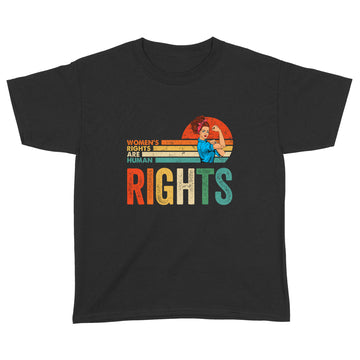 Women's Rights Are Human Rights Shirt For Women Support For Women Feminist Female Vintage Rosie T-Shirt - Standard Youth T-shirt