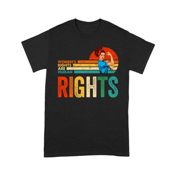 Women's Rights Are Human Rights Shirt For Women Support For Women Feminist Female Vintage Rosie T-Shirt - Standard T-Shirt