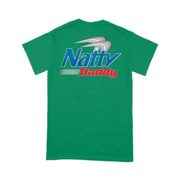 Natty Daddy Funny Fathers Day Shirt Gift For Dad Papa Shirt (print on back) - Standard T-shirt