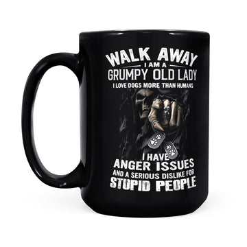 Skull Walk Away I Am A Grumpy Old Lady I Love Dogs More Than Humans I Have Anger Issues And A Serious Dislike For Stupid People Gifts Mug - Black Mug