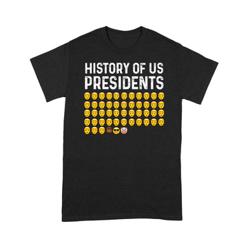 History Of US Presidents Emoji Funny Shirt - Standard T-Shirt