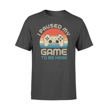 I Paused My Game To Be Here Gamer Vintage Shirt - Premium T-shirt