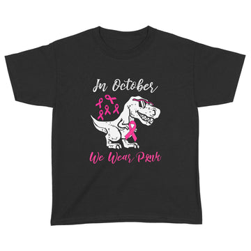 In October We Wear Pink Breast Cancer Awareness Toddler Kids T shirt