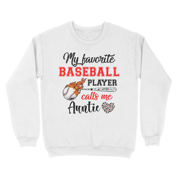 Baseball Auntie Shirt My Favorite Baseball Player Calls Me Auntie T-Shirt - Standard Crew Neck Sweatshirt