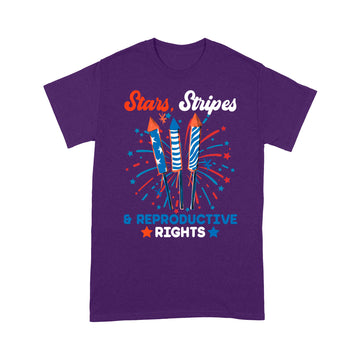 Stars Stripes And Reproductive Rights Patriotic 4th Of July T-Shirt - Standard T-Shirt