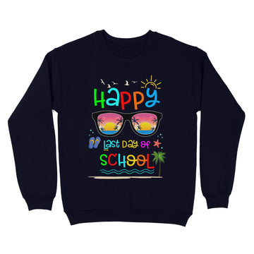 Happy Last Day Of School Teacher Student Graduation Shirt - Standard Crew Neck Sweatshirt