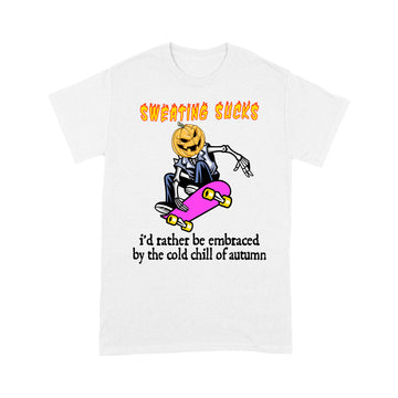 Sweating Sucks Skeleton Pumpkin Head Halloween Funny Shirt - Standard T-Shirt