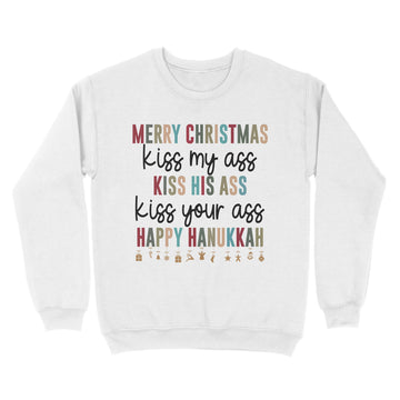 Merry Christmas Kiss My Ass Kiss His Ass Kiss Your Ass Happy Hanukkah Shirt